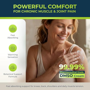 DMSO Cream 99.9% Pure Pharmaceutical Grade for Topical Muscle & Joint Comfort with MSM, Arnica & Magnesium - Support for Knees, Back, Shoulders and Workout Muscle Recovery